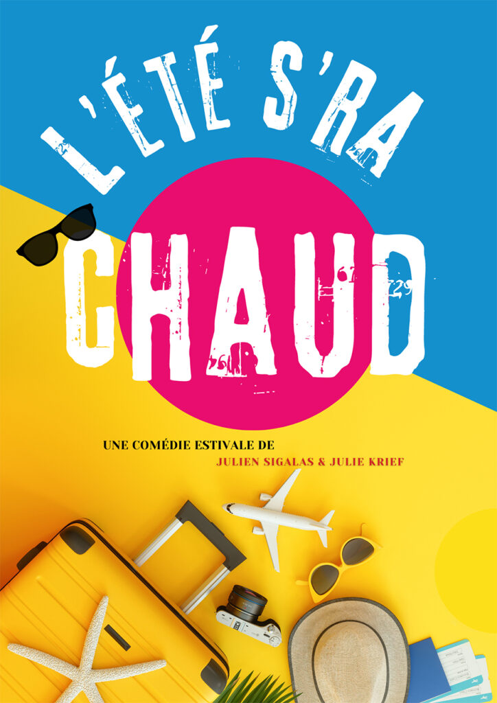 Affiche du spectacle L&rsquo;été s&rsquo;ra chaud à la Comédie de Metz