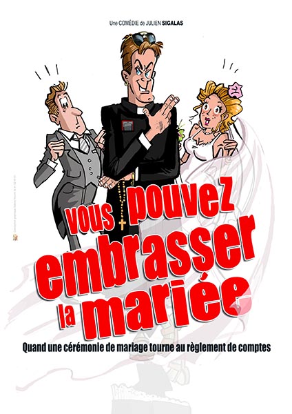 Affiche du spectacle Vous pouvez embrasser la mariée à la Comédie de Metz