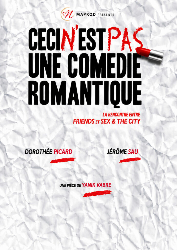 Affiche du spectacle Ceci n’est pas une comédie romantique à la Comédie de Metz