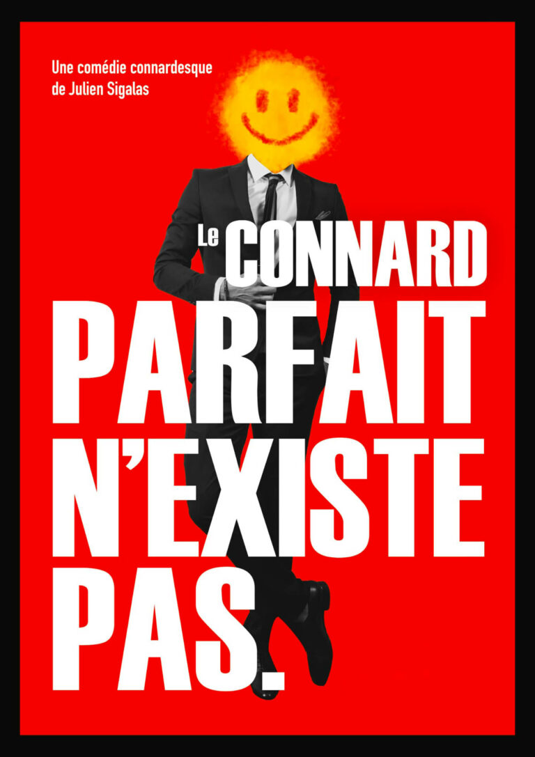 Affiche du spectacle Le connard parfait n&rsquo;existe pas à la Comédie de Metz