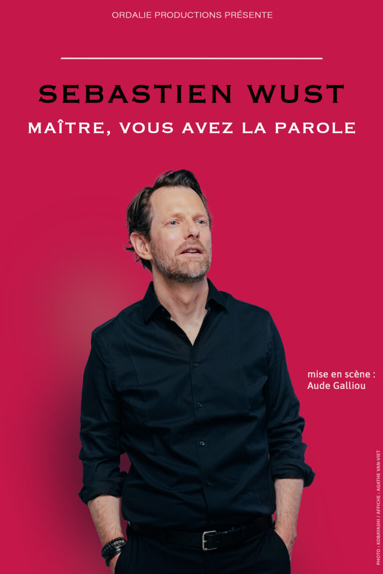Affiche du spectacle Sébastien Wust dans Maître, vous avez la parole à la Comédie de Metz